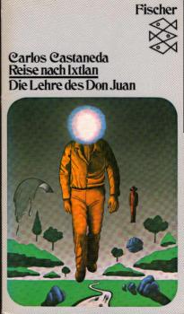 Reise nach Ixtlan : d. Lehre d. Don Juan.