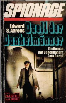 Duell der Dunkelmänner : Spionageroman aus d. Amerikan.