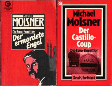 Molsner, Michael. 2 Krimis  Die Euro-Ermittler. Der ermordete Engel / Der Castillo-Coup.