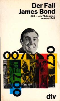 Der Fall James Bond 007, ein Phänomen unserer Zeit.
