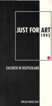 Just for Art 1995. Galerien in Deutschland.