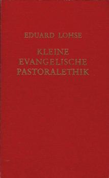 Kleine evangelische Pastoralethik.