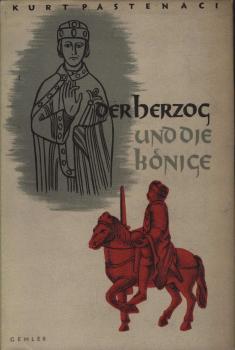 Der Herzog und die Könige : Ein Roman um Widukind, Karl u. Göttrik.