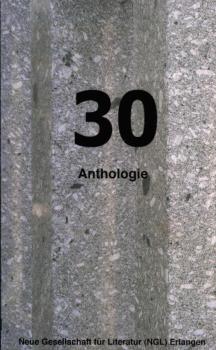 Dreißig : eine Anthologie zum dreißigjährigen Bestehen der NGL Erlangen.
