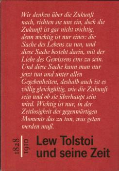 Lew Tolstoi und seine Zeit : eine Ausstellung des Staatlichen Literaturmuseums und des L.-N.-Tolstoi-Museums, Moskau ; Heinrich-Heine-Institut Düsseldorf, 29. September - 17. November 1991 ; Kurhaus, Bad Soden am Taunus, 23. November - 15. Dezember 1991 ;