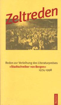 Zeltreden : Reden zur Verleihung des Literaturpreises "Stadtschreiber von Bergen" 1974 - 1998.