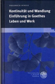 Kontinuität und Wandlung : Einführung in Goethes Leben und Werk.