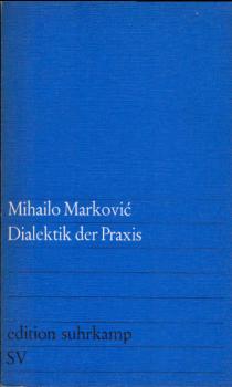 Dialektik der Praxis.