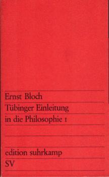 Bloch, Ernst: Tübinger Einleitung in die Philosophie; Teil: 1.