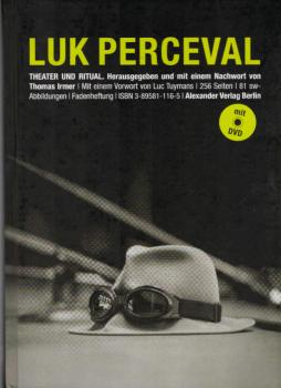 Theater und Ritual : Texte und Gespräche von und mit Luk Perceval, Katrin Brack, Hans van Dam ... ; mit einer DVD.