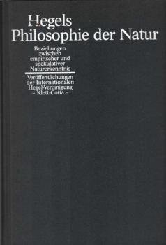 Hegels Philosophie der Natur : Beziehungen zwischen empir. u. spekulativer Naturerkenntnis.