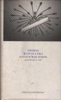 Danach war schon : Gottesbeweise I - VIII.