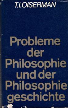 Probleme der Philosophie und der Philosophiegeschichte.