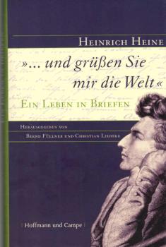 "... und grüßen Sie mir die Welt" : ein Leben in Briefen.