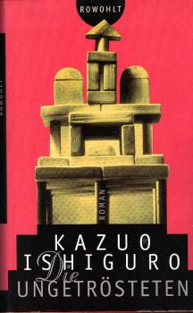 Die Ungetrösteten : Roman.