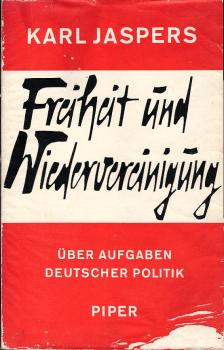 Freiheit und Wiedervereinigung : Über Aufgaben dt. Politik.