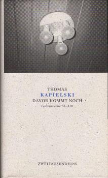 Davor kommt noch : Gottesbeweise IX - XIII.