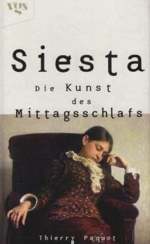 Siesta : die Kunst des Mittagsschlafs.