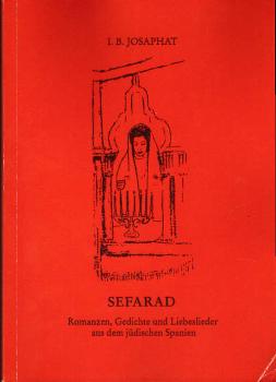 Sefarad : [Romanzen, Gedichte und Liebeslieder aus dem jüdischen Spanien].