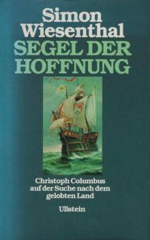 Segel der Hoffnung : Christoph Columbus auf der Suche nach dem gelobten Land.