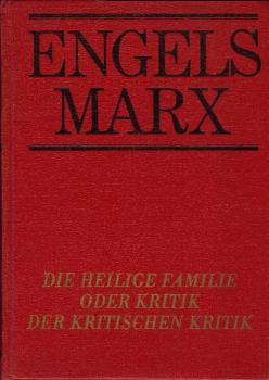Die heilige Familie oder Kritik der kritischen Kritik : gegen Bruno Bauer u. Konsorten; [mit 1 Faks.].