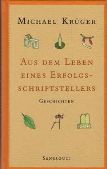 Aus dem Leben eines Erfolgsschriftstellers : Geschichten.