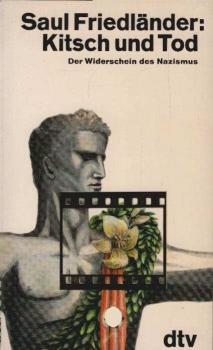 Kitsch und Tod : d. Widerschein d. Nazismus.