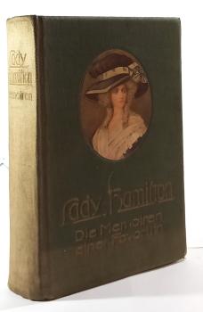 Lady Hamilton. Die Memoiren einer Favoritin.