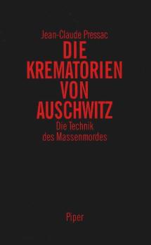 Die Krematorien von Auschwitz : die Technik des Massenmordes. Mit einem Einführungstext.