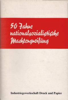 50 Jahre nationalsozialistische Machtergreifung.