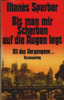 Bis man mir Scherben auf die Augen legt.