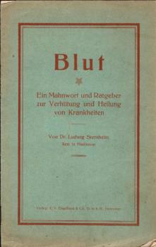 Blut. Ein Mahnwort und Ratgeber zur Verhütung und Heilung von Krankheiten.