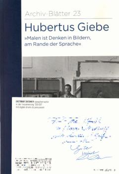 Hubertus Giebe - "Malen ist Denken in Bildern, am Rande der Sprache".