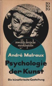 Malraux, André: Psychologie der Kunst; Teil: 2., Die künstlerische Gestaltung.