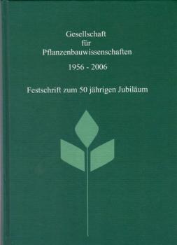 Gesellschaft für Pflanzenbauwissenschaften : 1956 - 2000 ; Festschrift zum 50jährigen Jubiläum.