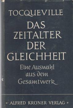 Das Zeitalter der Gleichheit : Eine Ausw. aus d. Gesamtwerk.