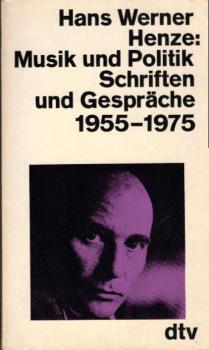 Musik und Politik : Schriften u. Gespräche 1955 - 1975.