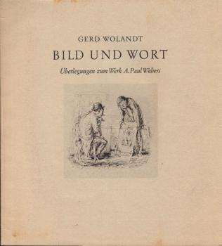 Bild und Wort. Überlegungen zum Werk A. Paul Webers