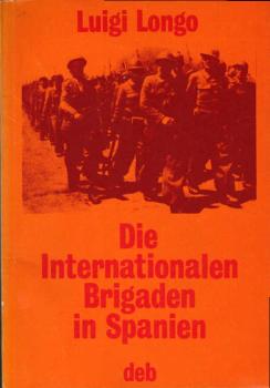 Die internationalen Brigaden in Spanien.