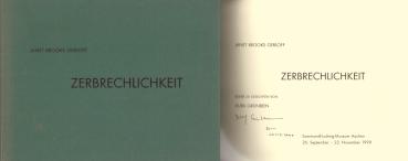 Zerbrechlichkeit : Janet Brooks Gerloff, Bilder zu Gedichten von Durs Grünbein  (= Suermondt-Ludwig-Museum Aachen, 26. September - 22. November 1998)