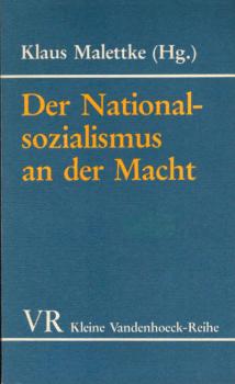 Der Nationalsozialismus an der Macht : Aspekte nationalsozialist. Politik u. Herrschaft.