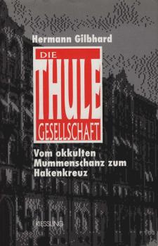 Die Thule-Gesellschaft. Vom okkulten Mummenschanz zum Hakenkreuz.