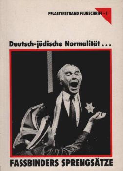 Fassbinders Sprengsätze : dt.-jüd. Normalität ...