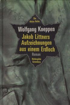 [Aufzeichnungen aus einem Erdloch] ; Jakob Littners Aufzeichnungen aus einem Erdloch : Roman.
