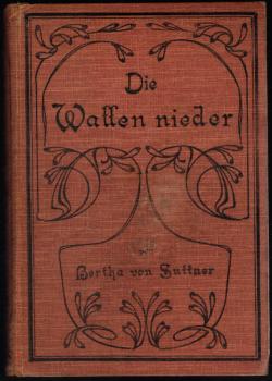 Die Waffen nieder! : eine Lebensgeschichte v. Bertha von Suttner