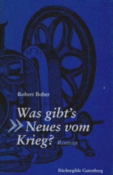 Was gibt's Neues vom Krieg? : Roman.