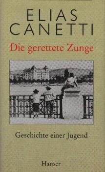 Die gerettete Zunge : Geschichte einer Jugend.