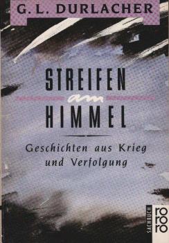 Streifen am Himmel : Geschichten aus Krieg u. Verfolgung.