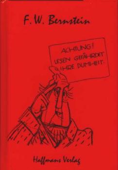 Lesen gefährdet Ihre Dumheit : ein Autorenalphabet mit Leserstimmen.