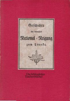 Geschichte der deutschen National-Neigung zum Trunke.